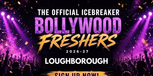 Loughborough Bollywood Freshers Icebreaker 2026-27 Signup - The Official Waitlist