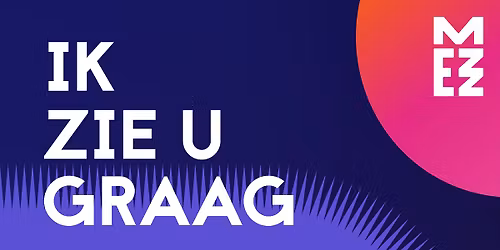 Ik Zie U Graag 2026 - The Haunted Youth + \u00c3o + Eosine + High Hi + ISE + surprise act + many more