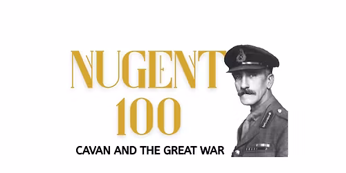 Conference - Nugent 100 - Cavan and the Great War