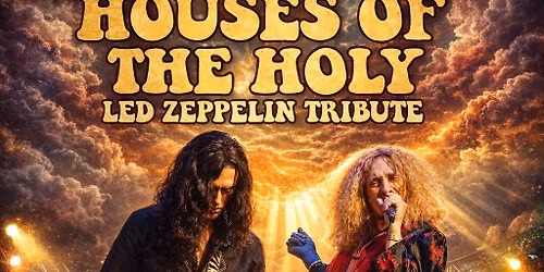 Houses of the Holy \u2013 Led Zeppelin Tribute