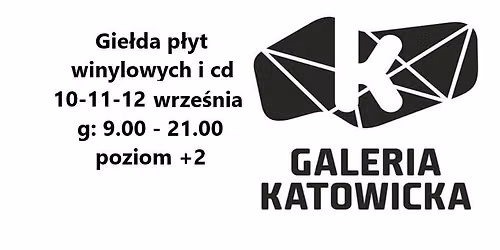 Katowice.Gie\u0142da p\u0142yt winylowych i cd w Galerii Katowicka. 10-11-12 wrze\u015bnia 2026.( trzy dni ).