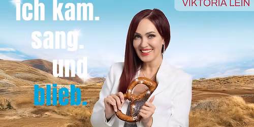 Viktoria Lein - Ich kam. sang. und blieb.