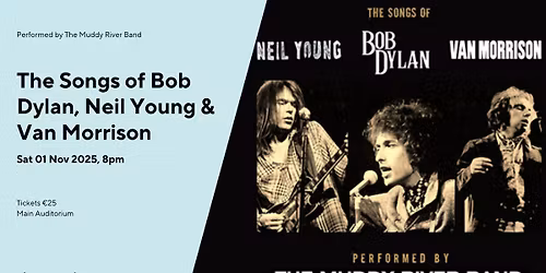 The Songs of Bob Dylan, Neil Young & Van Morrison