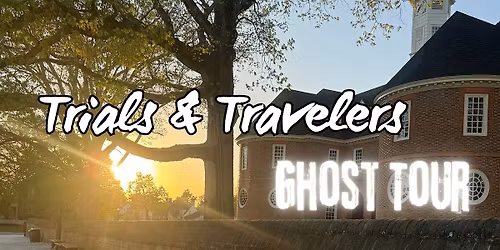Trials and Travelers Ghost Tour