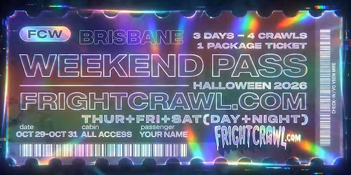 The Fright Crawl | Brisbane Halloween Weekend Pass 2026 | All 4 Crawls