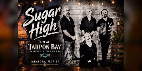 Live Music: Sugar High at Tarpon Bay Grill & Tiki Bar