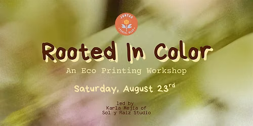 Rooted In Color: An Eco Printing Workshop