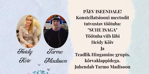 P\u00e4ev iseendale: Konstellatsiiooni tutvustav t\u00f6\u00f6tuba ja teadlik hingamine grupis