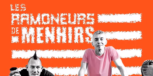 Les Ramoneurs de Menhirs + invit\u00e9s 