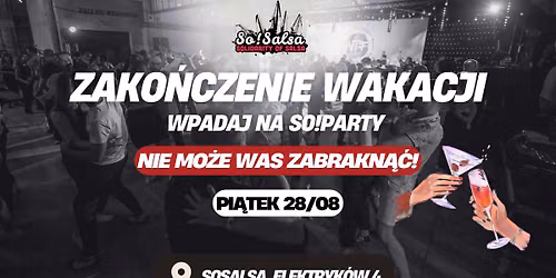 \ud83d\udd25 SO!PARTY ZAKO\u0143CZENIE WAKACJI \ud83d\udd25