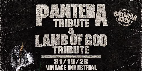 Halloween Bash: Pantera Tribute & Lamb Of God Tribute | 31\/10\/26 VIB 