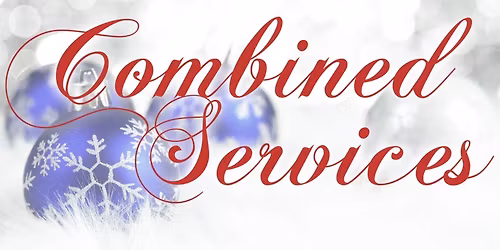 Combined Worship Services 