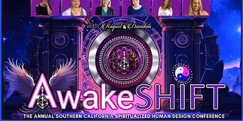AwakeShift Southern California Spiritualised Human Design Conference