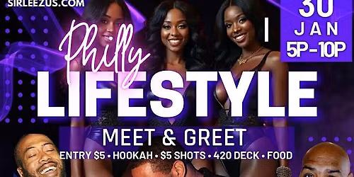 Philly's Lifestyle Experience Meet & Greet +After Party
