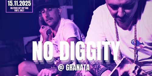 NO DIGGITY @ GRANATA