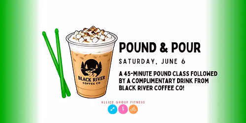 POUND & Pour with Black River Coffee Co.