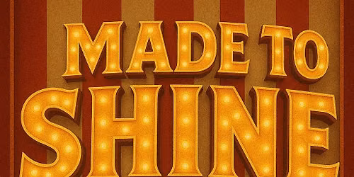 MADE TO SHINE \u2728 BIG SUMMER BLOWOUT