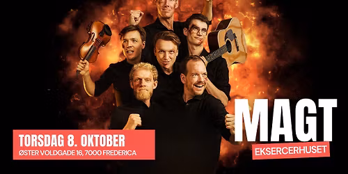 UDSOLGT! MAGT | Eksercerhuset | Fredericia