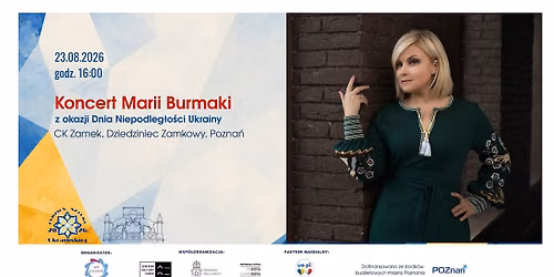 KONCERT MARII BURMAKI Z OKAZJI DNIA NIEPODLEGŁOŚCI UKRAINY