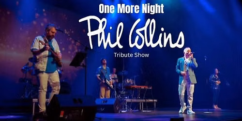 One More Night of.... Phil Collins Coffs Harbour