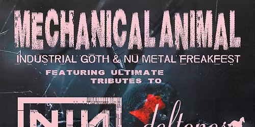 Mechanical Animal [NIN UK, Deaftones, Spouky Kids & Korn Again]