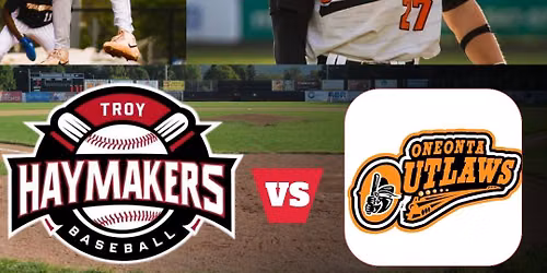 Troy Haymakers VS Oneonta Outlaws