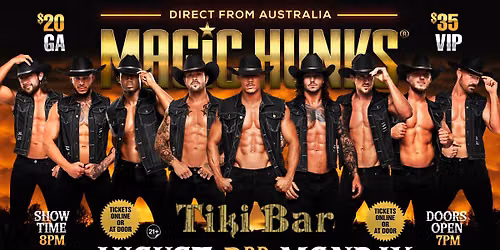 Aug 3rd: Costa Mesa, CA - MAGIC HUNKS\u00ae AUSTRALIAN TAKEOVER at Tiki