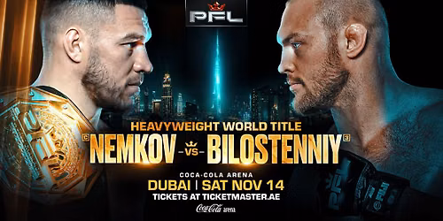 PFL DUBAI - NEMKOV VS. BILOSTENNIY - HEAVYWEIGHT WORLD TITLE