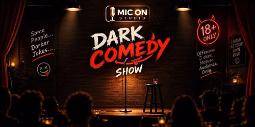 DARK COMEDY SHOW - MIC ON STUDIO