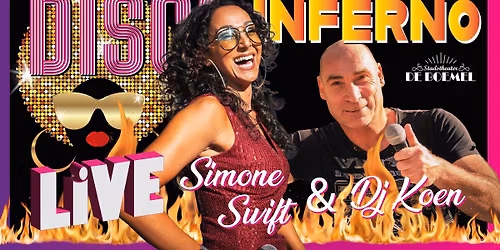 \u2728 DISCO INFERNO LIVE met Simone Swift & DJ Koen
