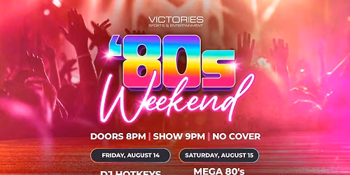'80s Weekend Live at Victories