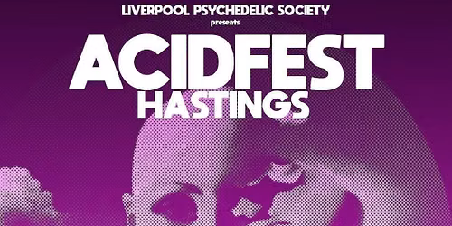 ACIDFEST HASTINGS: mini psych fest with bands &amp; visuals