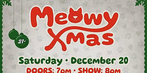 Meowy Xmas: Burlesque Cabaret & Holiday Bazaar!