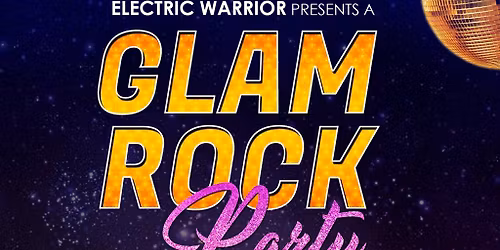 Glam Rock Party with 'Electric Warrior'