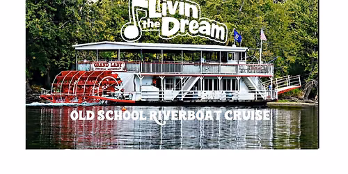 Old School Riverboat Cruise with Livin' the Dream