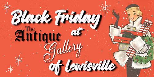 Black Friday at The Antique Gallery of Lewisville