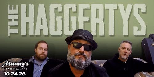 THE HAGGERTYS & Tecates @ Manny's Tex-Mex