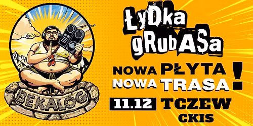 \u0141ydka Grubasa w Tczewie BEKALOG TOUR