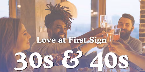 30s & 40s Single's Mixer with Love at First Sign
