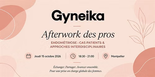 Afterwork des pros Gyneika - Montpellier