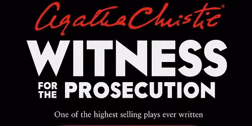 "Witness for the Prosecution" - The Theatrical Court Event of the Year