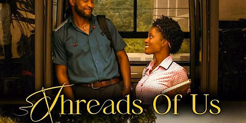 "Threads of Us" A Jamaican Love Story exclusive film screening - Hartford!