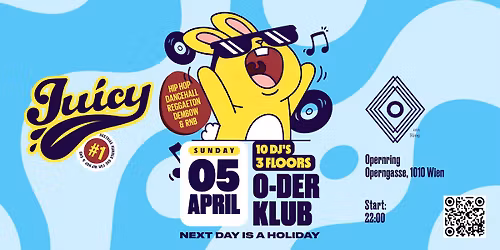 Juicy at O-Der Klub 5. April - 10 DJ's 3 Floors