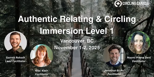 Authentic Relating &  Circling Immersion Level 1 - Vancouver