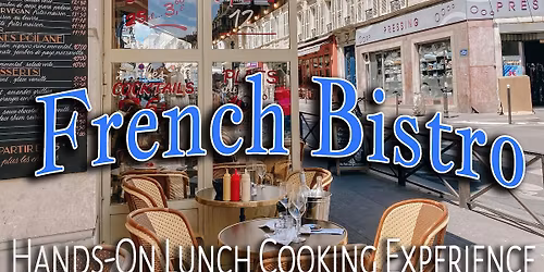French Bistro Lunch Cooking Experience
