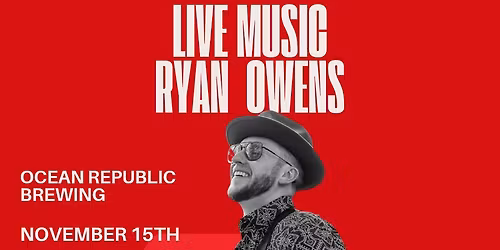 Ryan Owens live at Ocean Republic Brewing 