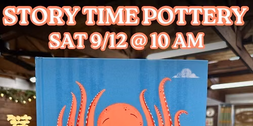 SOLD OUT | September Story Time Pottery @ Firehouse Pottery Springfield