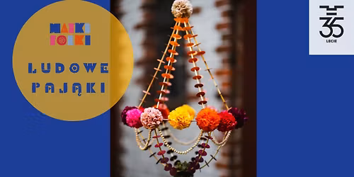 Bilety wyprzedane\/ Paj\u0105k ludowy (obr\u0119czowy). Warsztaty z Matkami Folkami