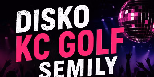 Disko KC Golf Semily\/DRINK & WIN party