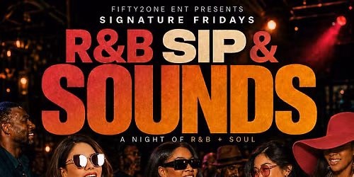 R&B Sip & Sounds at the|Haymaker